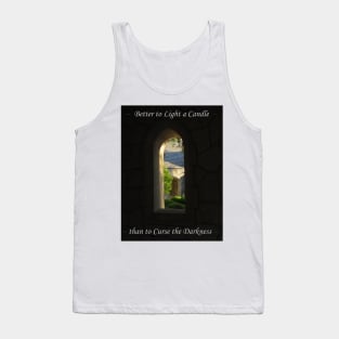 Better to Light a Candle than to Curse the Darkness Tank Top